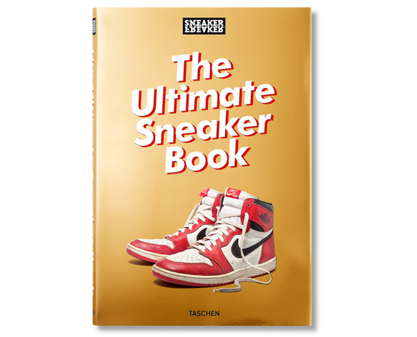 Sneaker Freaker. The Ultimate Sneaker Book